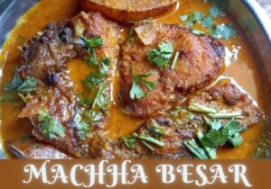 famous food of Odisha - Machha Besar