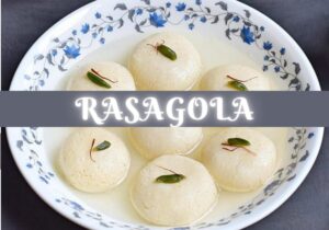 famous food of Odisha - Rasagola