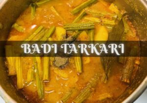 famous food of Odisha - Badi Tarkari